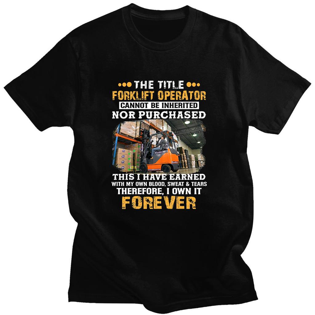 The Title Forklift Operator Cannot Be Inherited Nor Purchased Harajuku Classic Design Print Summer Simple Loose Unisex Tshirt