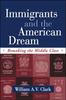 Книга Immigrants and the American Dream : Remaking the Middle Class