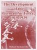 Книга The Development of the German Air Force, 1919-1939