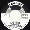 7-дюймовая пластинка VERNON HARRELL / VERNON HARRELL - Slick Chick / Cold Cold Heart 453011 Lescay 1963 Ямайский блюз