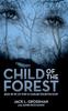 Книга Child Of The Forest Based On The Life Story Of Charlene Perlmutter Schiff by James Buchanan - Hardback