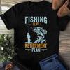 Fishing Retirement Plan Shirt: Funny Fisherman Gift