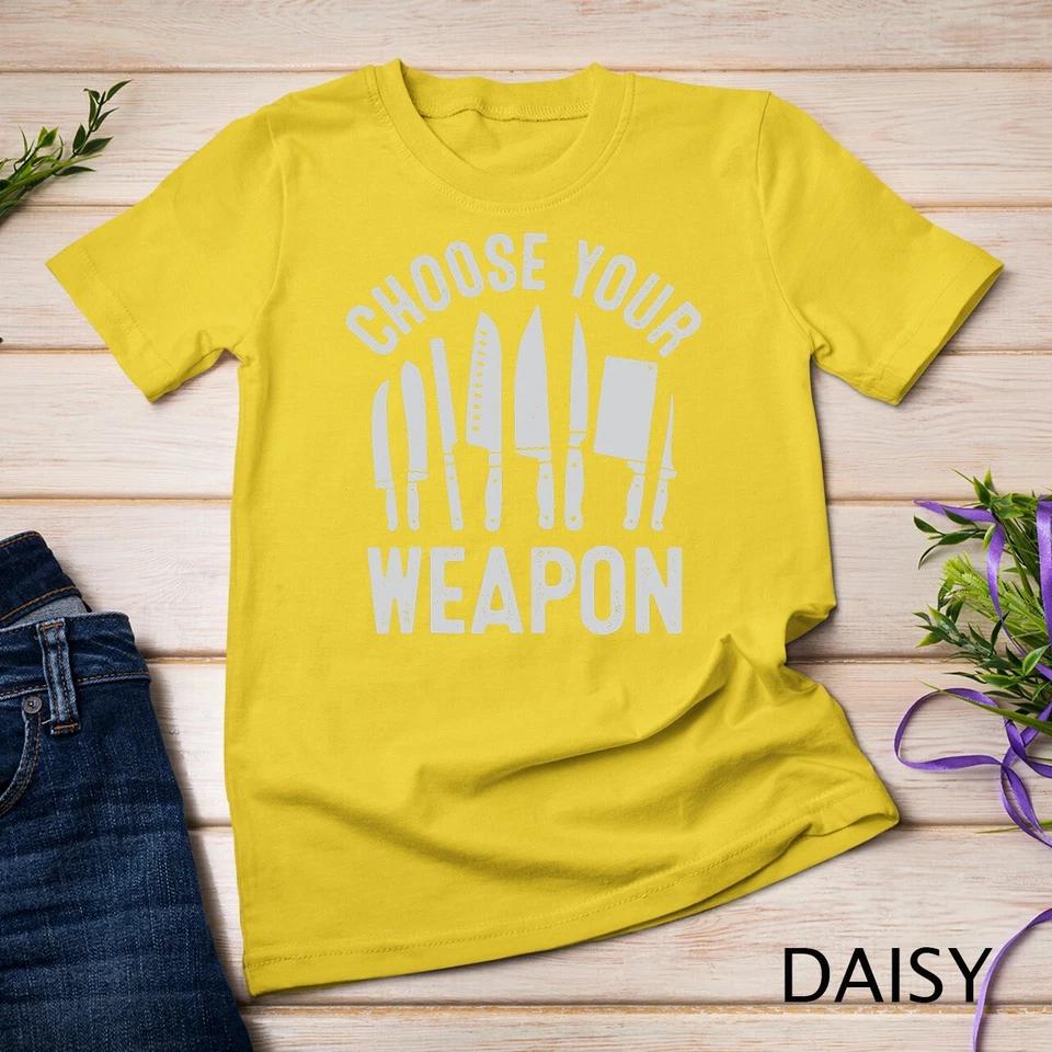 Chef Choose Your Weapon Funny Cook Kitchen Cooking Tools T-Shirt Unisex T-shirt 3