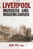 The Liverpool Murders and Misdemeanours Book