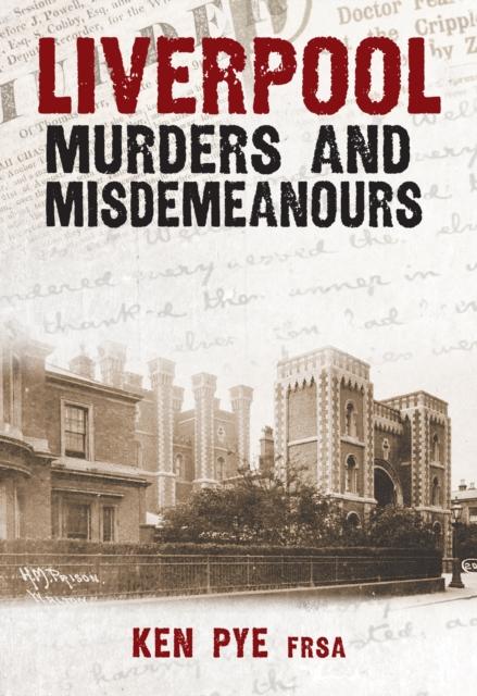 Книга Liverpool Murders and Misdemeanours