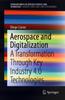 The Aerospace and Digitalization : A Transformation Through Key Industry 4.0 Technologies Book