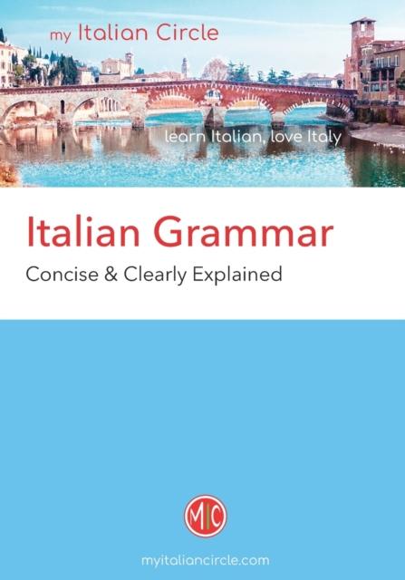 The Italian Grammar : Concise & Clearly Explained Book
