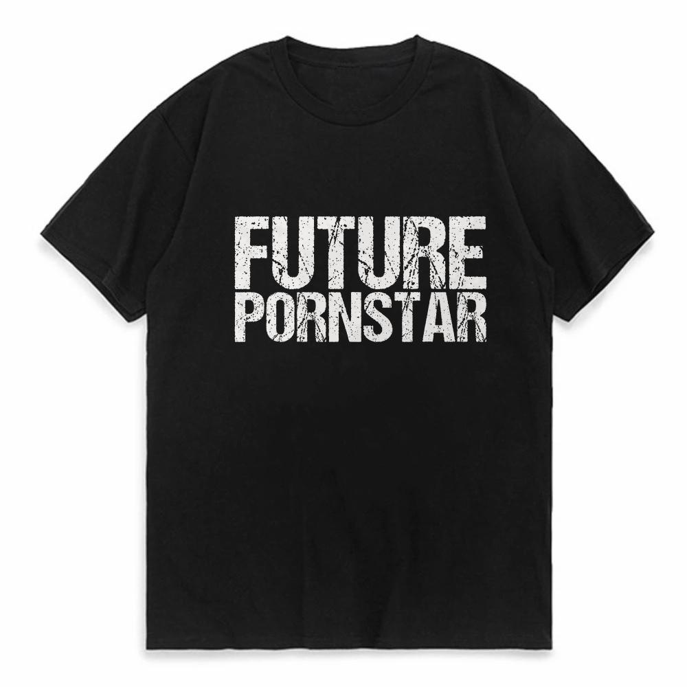 Future Pornstar Tshirts for Men casual sports round neck short sleeved Tshirt top Cotton Mens T Shirts