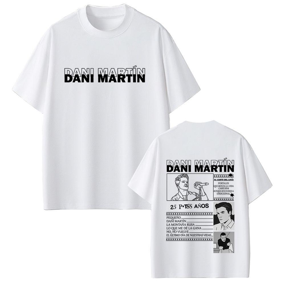 Dani Martin Dani Martin Ptos Anos Graphic Tshirt Lo Que Me De La Gana T Shirts Mens Hip Hop Rock Shortsleeved top Streetwear