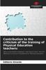 Книга Contribution To the Criticism of the Training of Physical Education Teachers