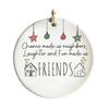 Neighbors Christmas Ornament Thank You Gift for Good Neighbors Welcome To