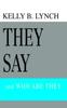 Книга They Say : and WHO ARE THEY