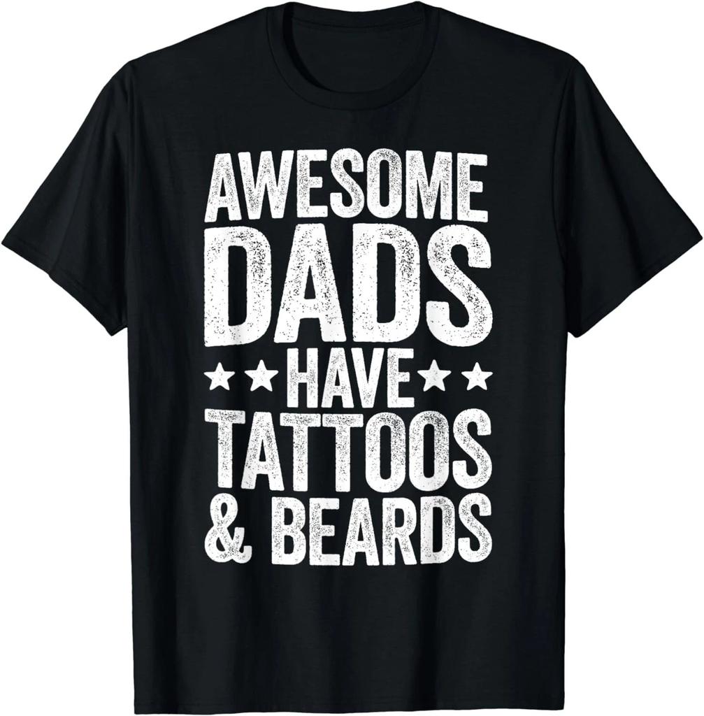 Awesome Dads Have Tattoos And Beards T-Shirt Father's Day Gift T-Shirt