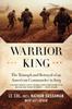 Книга Warrior King The Triumph And Betrayal Of An American Commander In Iraq by Nathan Sassaman - Paperback
