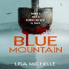 BLUE MOUNTAIN by Lisa Michelle Paperback Book 9781036707163
