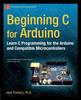 Книга Beginning C for Arduino : Learn C Programming for the Arduino