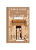 Книга Travel Guide To Edfu 2023 : Wanderlust Unleashed: Unveiling Hidden Gems and Inspiring Adventure