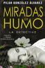 Книга Miradas De Humo : La Detective : 1