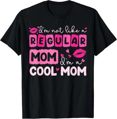 Cool Mom Not Regular Mom Mother's Day T-shirt