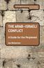 Книга The Arab-Israeli Conflict: A Guide for the Perplexed