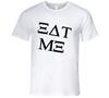 Eat Me Frat Funny Greek Unisex T-shirts