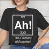 Ah The EleUnisext Of Surprise Tee Shirt for Unisex Unisex Printed T Shirts 100 Cotton Clothing