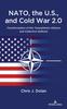 The NATO, the U.S., and Cold War 2.0 : Transformation of the Transatlantic Alliance and Collective Defense Book
