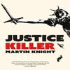 Justice Killer by Martin Knight Paperback Book 9781739698324