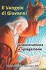 The Il Vangelo Di Giovanni : Presentazione E Spiegazione Book