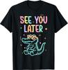 See You Later Teacher Summer Alligator Last Day of School T-Shirt