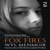 Fox Fires by Wyl Menmuir Paperback Book 9781784632335