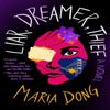 Liar Dreamer Thief by Maria Dong Paperback Book 9781538723487
