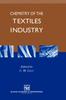The Chemistry of the Textiles Industry Book