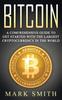 Книга Bitcoin : A Comprehensive Guide To Get Started With the Largest Cryptocurrency In the World : 2