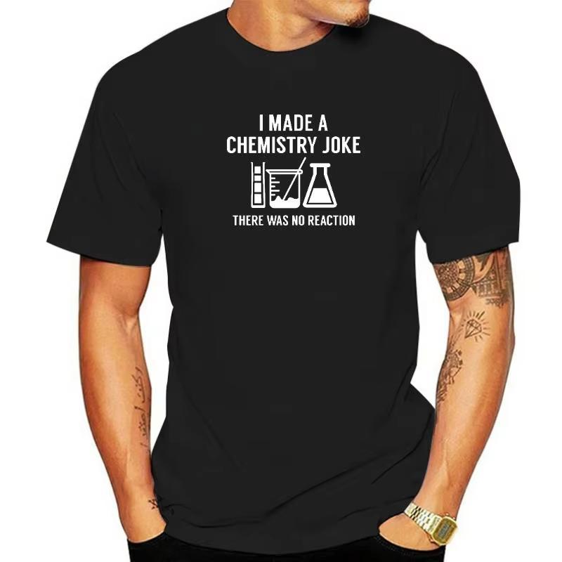 Модная летняя мужская футболка с надписями-слоганами I Made A Chemistry Joke TShirt Мужская с коротким рукавом с круглым вырезом Забавные топы Футболки Одежда