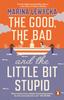 Книга The Good, the Bad and the Little Bit Stupid
