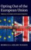The Opting Out of the European Union : Diplomacy, Sovereignty and European Integration Book