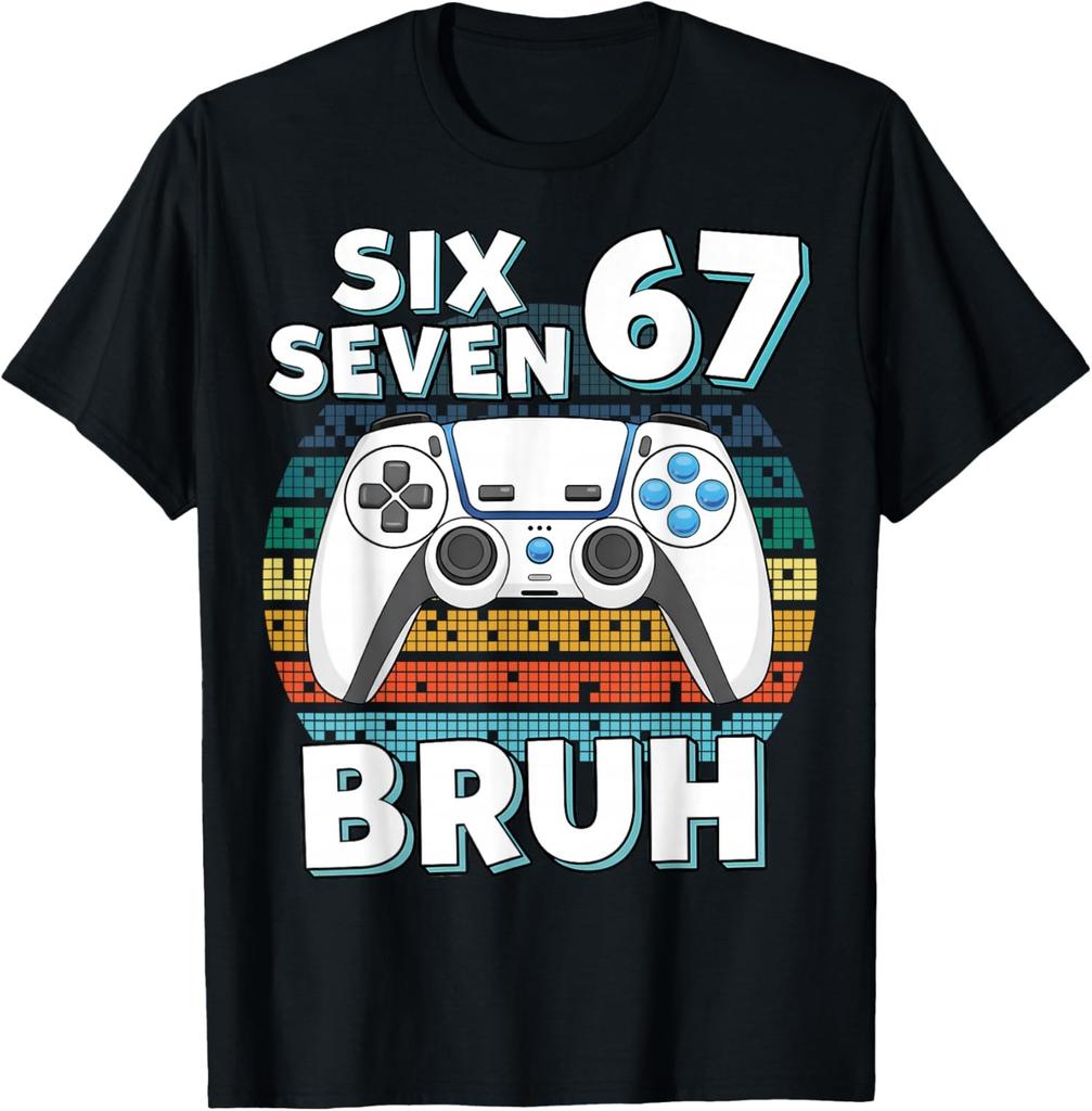 Gaming Six Seven 67 Bruh Gamer - Funny Video Game Unisex T-Shirt