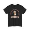 Coffee Books T-Shirt | Funny Caffeine Lover Reading Nerd Graphic Tee