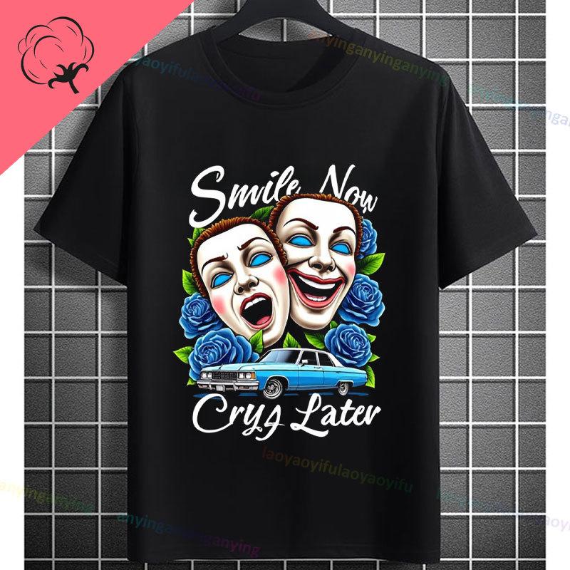 Funny Smile Now Cry Later Clown Mask Graphic Tshirt Chicano Style Shortsleeve Pure Cotton Streetwear Fashion Casual Tshirt