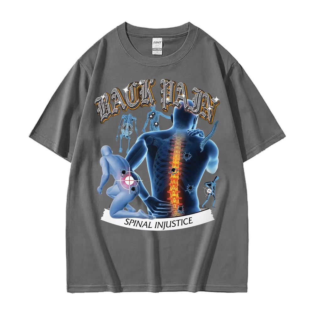 Fun Back Pain Spinal Injustice Meme Tshirt 2026Summer Men Women Retro Humorous Oversized Tshirt Cotton Tshirt Street Wear Y2K