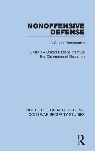 The Nonoffensive Defense : A Global Perspective Book