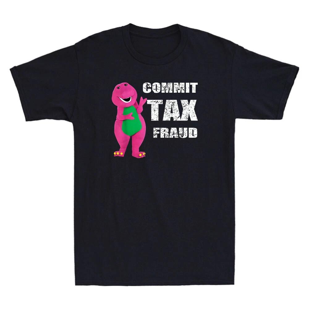 Men's and Women's T-shirts Commit Tax Fraud Funny Barney T-Rex Cartoon Vintage