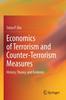 Книга Economics of Terrorism and Counter-Terrorism Measures : History, Theory, and Evidence