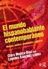 Книга El Mundo Hispanohablante Contemporaneo : Historia, Politica, Sociedades Y Culturas