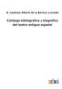 Книга Catalogo Bibliografico Y Biografico Del Teatro Antiguo Espanol