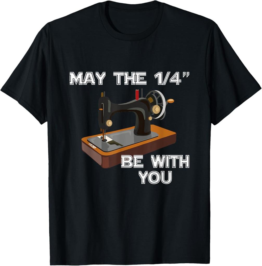 May The 1/4 Be With You Sewing Sewer Humor T-Shirt