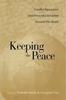 The Keeping the Peace : Conflict Resolution and Peaceful Societies Around the World Book