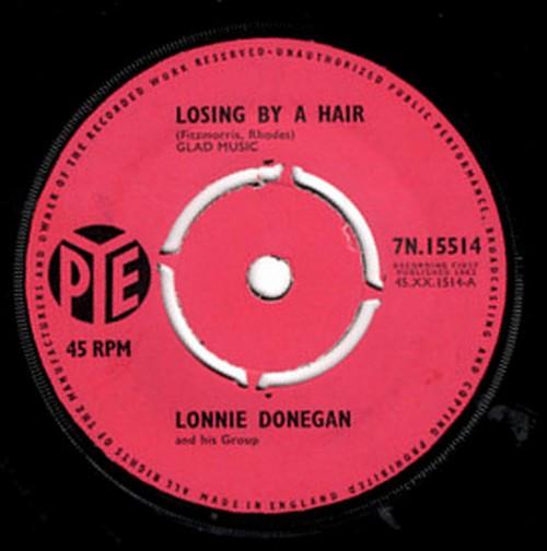 Пластинка 7 дюймов LONNIE DONEGAN Losing By A Hair Trumpet Sounds 7N15514 Pye Records 1963 Великобритания Рок Б/у