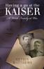 Книга Having a Go At the Kaiser : A Welsh Family At War
